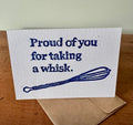 Proud of You for Taking a Whisk