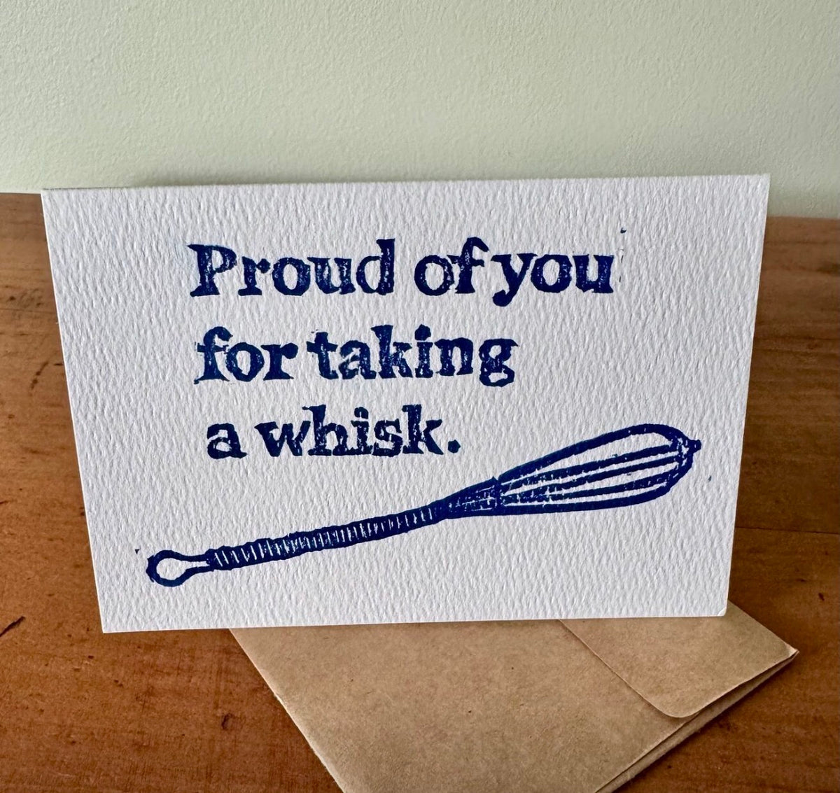 Proud of You for Taking a Whisk