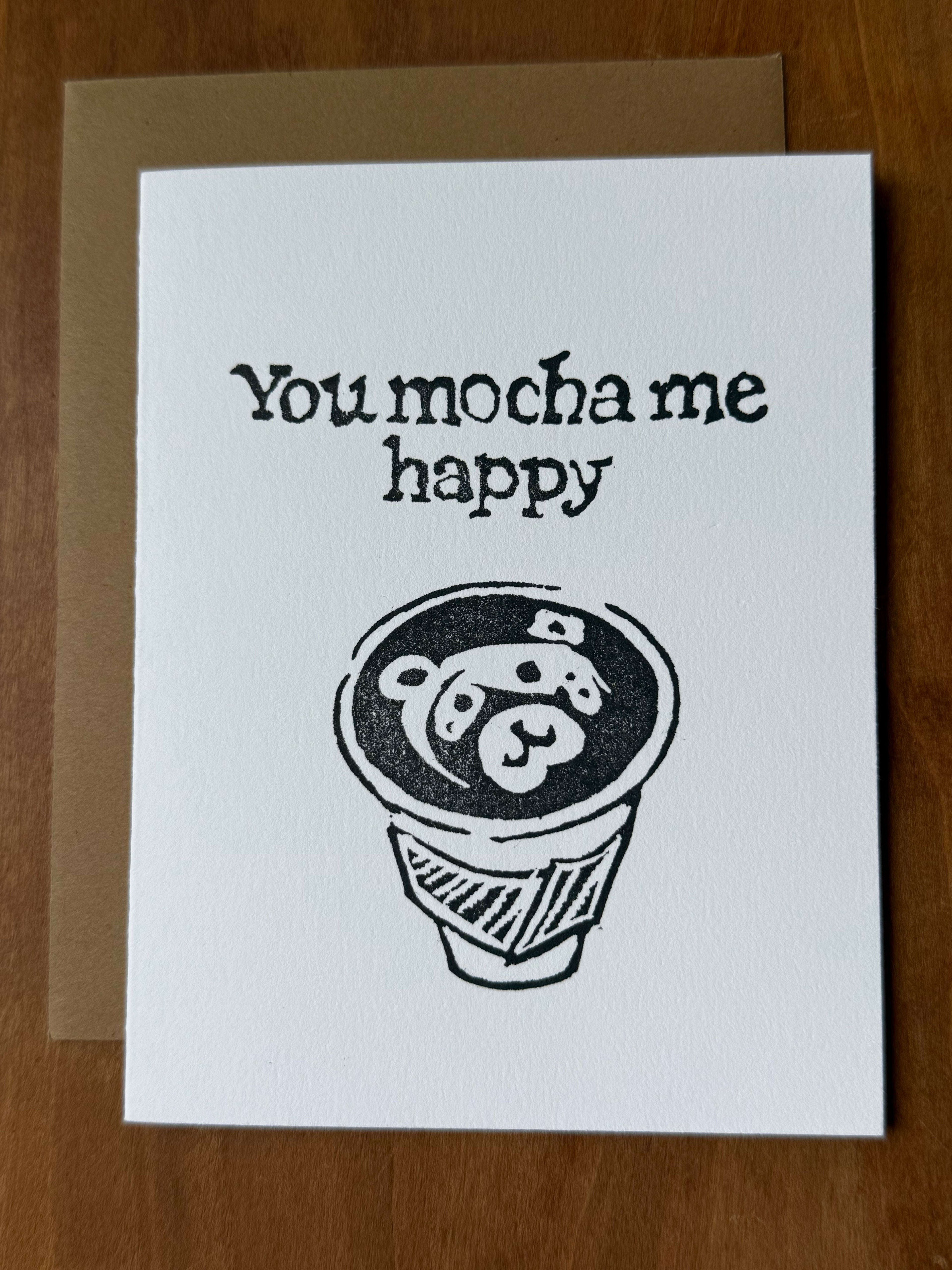 You Mocha Me Happy